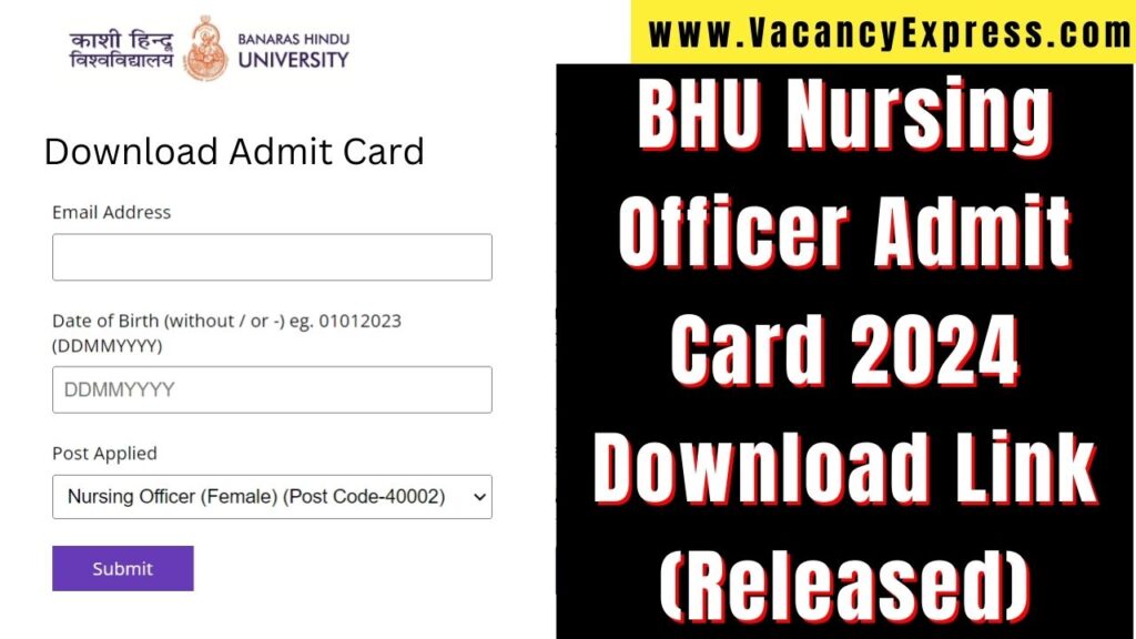 BHU Nursing Officer Admit Card 2024 Download Link (Released) – Don't Miss to Check Exam City @www.bhu.ac.in