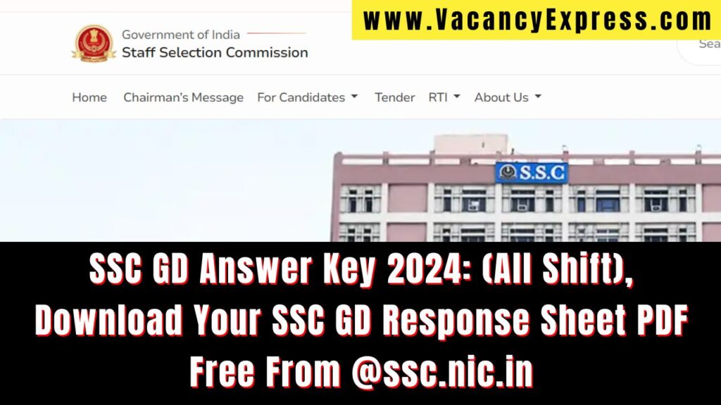 SSC GD Answer Key 2024: (All Shift), Download Your SSC GD Response Sheet PDF Free From @ssc.nic.in