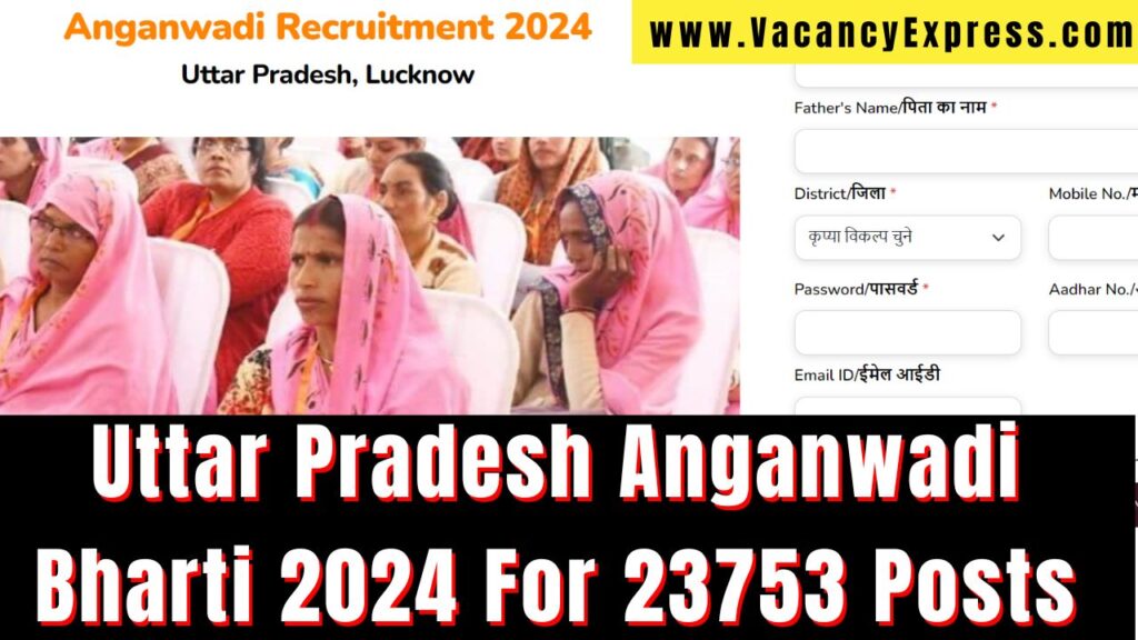 Uttar Pradesh Anganwadi Bharti 2024 For 23753 Posts